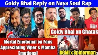 MortaL Emotional on Viper's Appreciation, Goldy Bhai on Regaltos & Ghatak & Naya Soul, Sid, Mamba