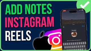 ADD NOTES ON INSTAGRAM REELS (iOS) | How to Add Notes on Instagram Reels iPhone