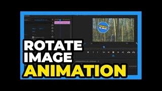 Premiere Pro CC ： How to do a Rotate Image Animation