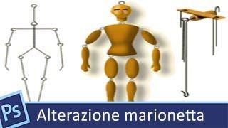 Video corso di Photoshop - lezione 118 - Alterazione marionetta