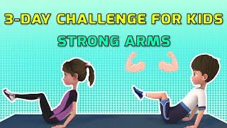 3-DAY STRONG ARMS CHALLENGE FOR KIDS | KIDS EXERCISE