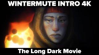 The Long Dark - WINTERMUTE INTRO 4K