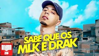 MC Tuto - Sabe que os Mlk é Drak (DJ Glenner)