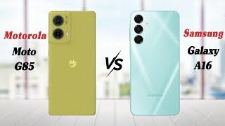 Motorola Moto G85 vs Samsung Galaxy A16 | Full Comparison