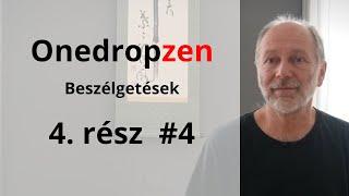 Kérdések és ZEN válaszok - Onedropzen Podcast #4/4