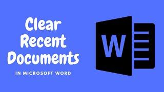 How To Clear Recent Documents List In Microsoft Word | Microsoft Word Tutorial