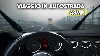 RELAX ESTREMO ASMR VIAGGIO IN AUTOSTRADA CON PIOGGIA E NEBBIA