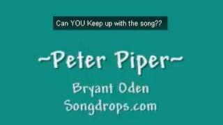 Peter Piper (Tongue Twister Song) A Funny Song by Bryant Oden