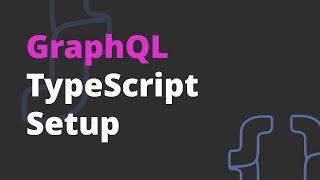 Typescript setup for GraphQL project - GraphQL Course