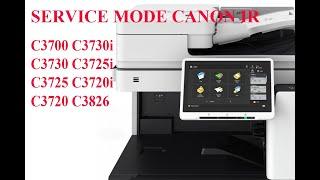 Servise mode Canon iR  C3700 C3730i / C3730 / C3725i / C3725 / C3720i / C3720 /C3826 /C3826i