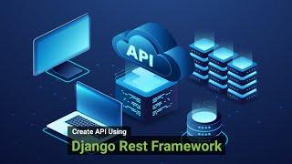 Create, Update and Delete Record in Database Using Django Rest Framework Based API