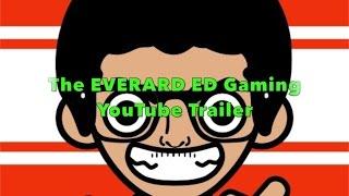 EVERARD ED Gaming Youtube trailer