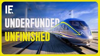 $128 Billion & 3 Decades! What's Going on With California's High Speed Rail?