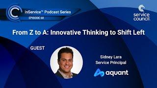 From Z to A: Innovative Thinking to Shift Left w/ Sidney Lara, Aquant