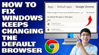 How To Fix Windows Keeps Changing The Default Browser [Guide]