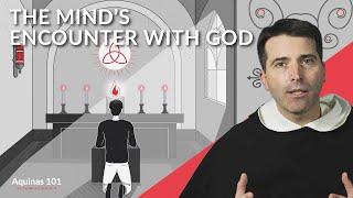 The Darkness of Faith and the Mind's Encounter with God (Aquinas 101)