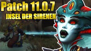 ALLES was wir zur INSEL DER SIRENEN Patch 11.0.7 wissen