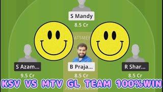 KSV VS MTV DREAM11  TEAM PREDICTION TODAY 100%WINNING