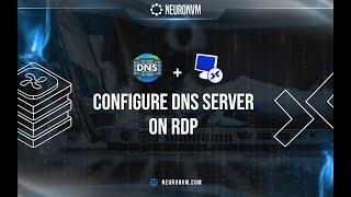 How To Configure DNS Server On RDP | Neuronvm