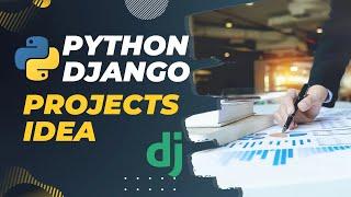 Python with Django real time projects// Python Project Ideas// Projects for Computer science Student