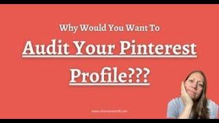 Why You Need A Pinterest Profile Audit?