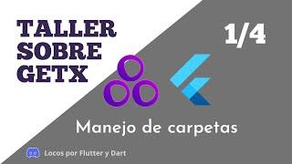 Manejo de carpetas con GetX |taller Flutter | Parte 1/4