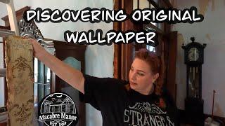 Ep.8  Discovering original wallpaper from 1880.  My Victorian home renovation continues