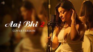 Aaj Bhi 2 (Cover Version) Vishal Mishra | Prakruti Mishra | Kaushal Kishore | VYRL Originals