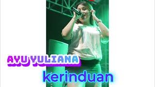 AYU YULIANA II KERINDUAN II #ayuyuliana #kerinduan #dangdutterbaru