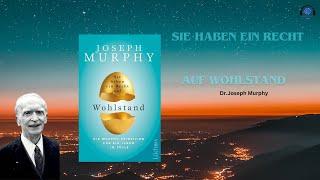 Sie haben ein Recht auf Wohlstand - Dr.Joseph Murphy (Hörbuch-Deutsch)