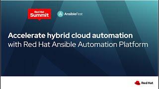 Accelerate hybrid cloud automation with Red Hat Ansible Automation Platform