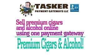 Sell premium cigars and alcohol online using the same payment gateway