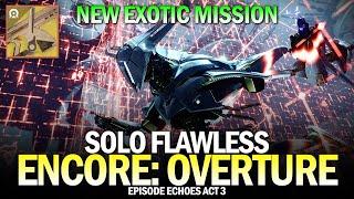 Solo Flawless "Encore: Overture" New Exotic Mission (First Completion) / Choir of One [Destiny 2]