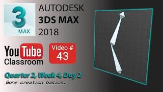 3DS Max 2018 Class #43 (Bone Basics)