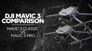 DJI Mavic 3 Classic vs Mavic 3 Pro - Is the Pro Worth It?