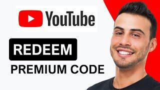 How To Redeem YouTube Premium Code | Quick & Easy! (2025)