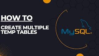SQL Tutorial: How to Create Multiple Temp Tables