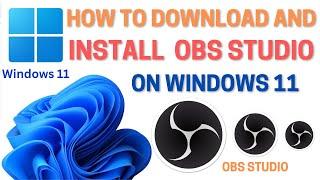 How to download and install OBS Studio on Windows 11