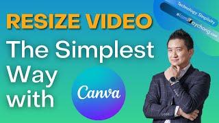 Simplest Way to Resize Video (using Canva)