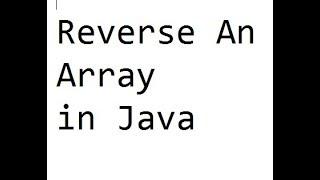 30.Reverse An Array in Java