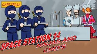 Space Station 14: Ninjas and Chefs