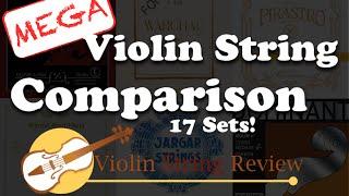 Mega Violin String Comparison - 17 sets!