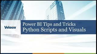 Power BI Tips & Tricks - Python Scripts and Visuals in Power BI