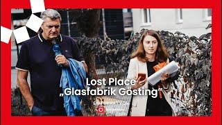 Altlast der Grazer Glasfabrik birgt unsichtbare Gefahren | Lost Place