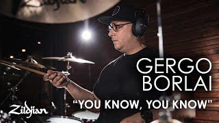 Gergo Borlai "You Know, You Know" | Zildjian Drum Performance