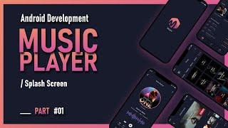 Android Music Player App - Part #1 | Splash Screen | Android Studio | Tutorial | Codec Capsule