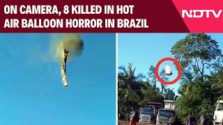 Brazil Hot Air Balloon Accident | On Camera, 8 Killed In Hot Air Balloon Horror In Brazil