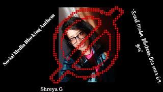 Shreya G - Social Media Blocking Anthem (lyric video)