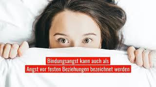 Bindungsangst – Angst vor Nähe – Angst vor festen Beziehungen. Woher kommt diese Angst?