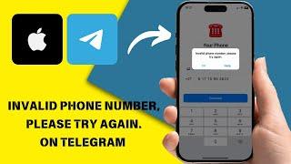 How to Fix Telegram Invalid Phone Number Please Try Again Problem On iPhone (2024)